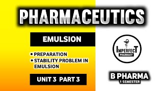 Preparation Of Emulsions  Stability Problems In Emulsions And Methods To Overcome  Pharmaceutics [upl. by Drona]