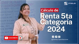 CÁLCULO RENTA DE 5TA CATEGORÍA 2024 STARLEY Capacitaciones [upl. by Ocramed531]