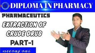 EXTRACTION OF CRUDE DRUG PHARMACEUTICSDIPLOMAINPHARMACY IN HINDI [upl. by Eisserc]