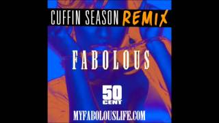 Fabolous ft 50 Cent  Cuffin Season Remix [upl. by Stclair23]