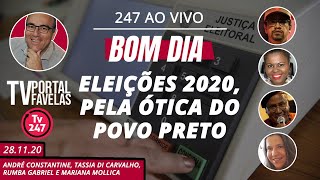 Bom dia 247 Eleições 2020 pela ótica do povo preto 281120 [upl. by Moersch]