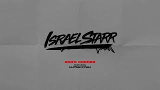 Israel Starr  Gods Corner feat Lutan Fyah [upl. by Oby730]