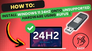 Install Windows 11 24H2 onto UNSUPPORTED hardware with RUFUS [upl. by Akimat]