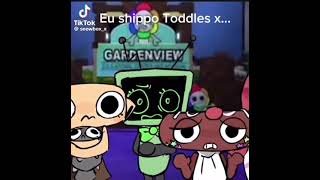 Eu shippo Toddles x… [upl. by Nivanod]