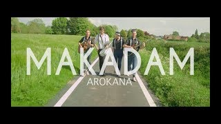 AROKANA  Makadam Clip Officiel [upl. by Nueormahc]