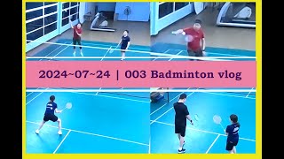 20240724  003 Badminton vlog  Run for your life [upl. by Akinam761]