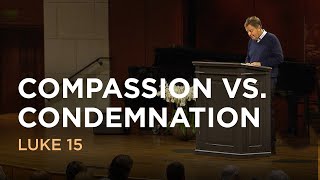 Compassion vs Condemnation [upl. by Ocimad431]