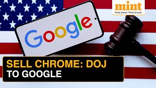 DOJ VS GOOGLE Here’s Why USA Wants To Force Google To Sell Chrome Browser… [upl. by Nary25]