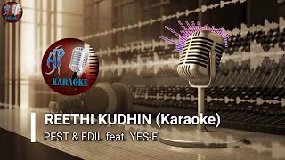 Reethi Kudhin AP Karaoke  Pest amp Edil feat YesE [upl. by Omura728]