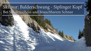 Skitour Balderschwang  Siplinger Kopf  Bei Sonnenschein und brauchbarem Schnee [upl. by Omar546]