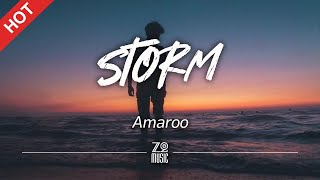 Amaroo  Storm Lyrics  HD [upl. by Nnaacissej]