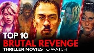 Top 10 Most Brutal Revenge Thriller Movies You Need to Watch in 2024 🔥 [upl. by Llerrad565]