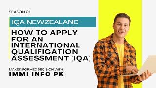 Apply for an International Qualification Assessment IQA  New Zealand Immigration [upl. by Richarda517]