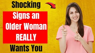 Decoded 7 Signs an Older Woman is Totally Into You [upl. by Raynold]