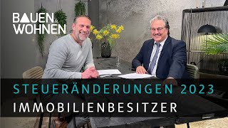 Talk Steuerliche Änderungen 2023 für Immobilieneigentümer I BAUEN amp WOHNEN [upl. by Hamforrd]