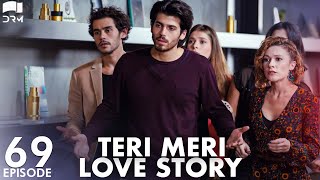 Teri Meri Love Story  Episode 69  Turkish Drama  Can Yaman l In Spite of Love Urdu Dubbing QE1Y [upl. by Oicor]