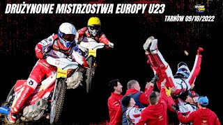 Drużynowe Mistrzostwa Europy U23 FINAŁ TARNÓW 09102022 [upl. by Amos831]