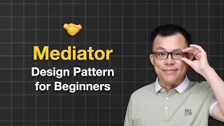 Mediator Design Pattern Easy Guide for Beginners [upl. by Debby19]