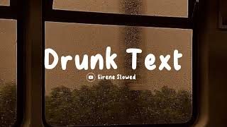 Drunk Text  slowed  reverb  lyric   Eirene Slowed [upl. by Araed]