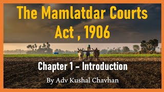 Chapter 1  Section 1  6  The Mamlardar Courts Act Land Law [upl. by Jaunita156]