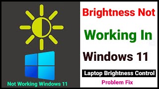 Brightness Not Working In Windows 11  Laptop Brightness Control Not Working Windows 11 [upl. by Nelrac37]