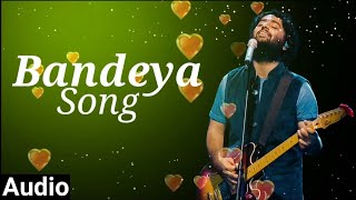 Bandeya song  arjit singh audio music popular trending hindisong arjitsingh song love [upl. by Nata]