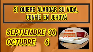 Tesoros de la Biblia Si quiere alargar su vida Septiembre 30  6 Octubre [upl. by Chappy801]