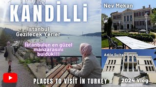 Kandilli Gezilecek Yerler  Üsküdar İstanbul Gezilecek Yerler gezilecekyerler üsküdar kandilli [upl. by Jennie4]