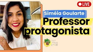 Processo de autoria e protagonismo do professor  com Siméia Goularte do registrosdeumaprofessora [upl. by Hebe]