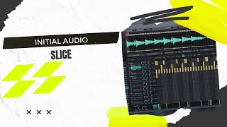 INITIAL AUDIO Slice [upl. by Porter555]