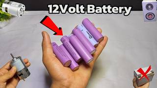 How to Make 12v Battery ll 12v Battery kaise banaen ll Lithiumion Battery sa 12 volt battery [upl. by Nayrbo547]