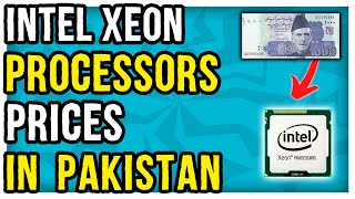 Latest Prices Of Processors In Pakistan  CPU Price  Intel Xeon Processors  Regal Computer Market [upl. by Ignatz261]