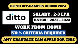 DITTO OFFCAMPUS HIRING DRIVE 2024  ANY GRADUATE CAN APPLY  NO  CRITERIA [upl. by Abbate]