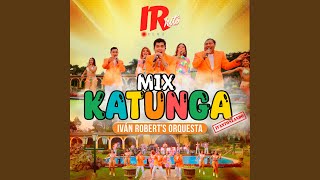 Mix Katunga  Ir Hits Session 6  Ivantoneando Por una NegritaMe Lo Dijo una GitanaDice la [upl. by Bluma497]