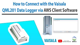 How To Connect with the Vaisala QML201 Data Logger via AWS Client Software [upl. by Nohtanhoj423]