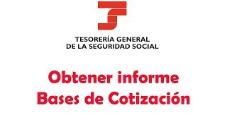 Obtención de Informe de Bases de Cotización a la Seguridad Social [upl. by Herschel736]