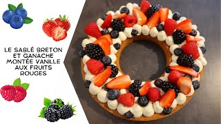 Sablé breton ganache montée vanille et fruits rouges [upl. by Bomke212]