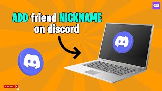 How to add friends nickname on Discord in Laptop 2024 [upl. by Lebbie]