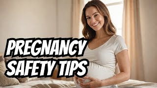 Essential Pregnancy Tips for Optimal Safety and Comfort [upl. by Retswerb]