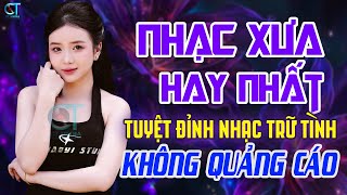 Đẳng Cấp Nhạc Vàng Xưa Bất Hủ Vượt Thời Gian Nghe Mãi Không Chán  Huyền Thoại Nhạc Lính Xưa 1975 [upl. by Irallih260]