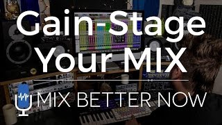 How To GainStage Your Mix In Pro Tools  MixBetterNowcom [upl. by Natye713]