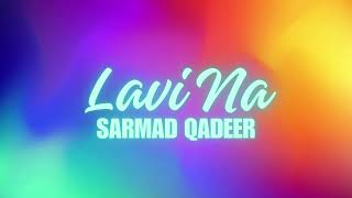 Lavi Na  Sarmad Qadeer  Bass boosted [upl. by Marguerite]