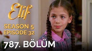 Elif 787 Bölüm  Season 5 Episode 32 [upl. by Litta469]