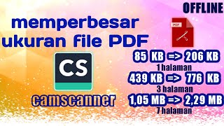 Cara memPERBESAR ukuran file PDF di Camscanner [upl. by Yentruoc]