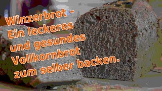 Vollkornbrot Winzerbrot aus Dinkelmehl und Buchweizenmehl  Rezept [upl. by Billye807]