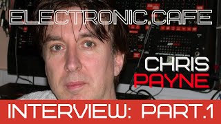 CHRIS PAYNE Interview Part1 Gary Numan Tubeway Army Visage Fade to Grey Dramatis Synth Legend [upl. by Ilak]