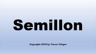 How To Pronounce Semillon Correctly [upl. by Nosiaj]