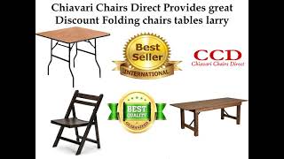 Chiavari Chairs Direct Provides great Discount Folding chairs tables Larry [upl. by Eneladgam437]