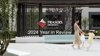 Frasers Property Year in Review 2024 [upl. by Natye]