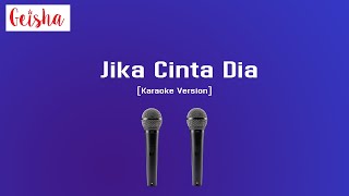 Geisha Jika Cinta Dia Karaoke [upl. by Coates]